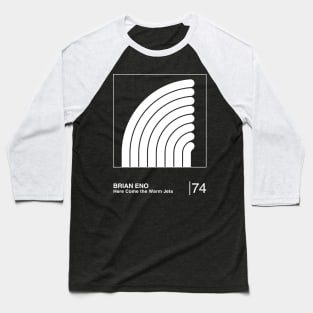 Here Come the Warm Jets / Original Minimalist Graphic Artwork Design Baseball T-Shirt